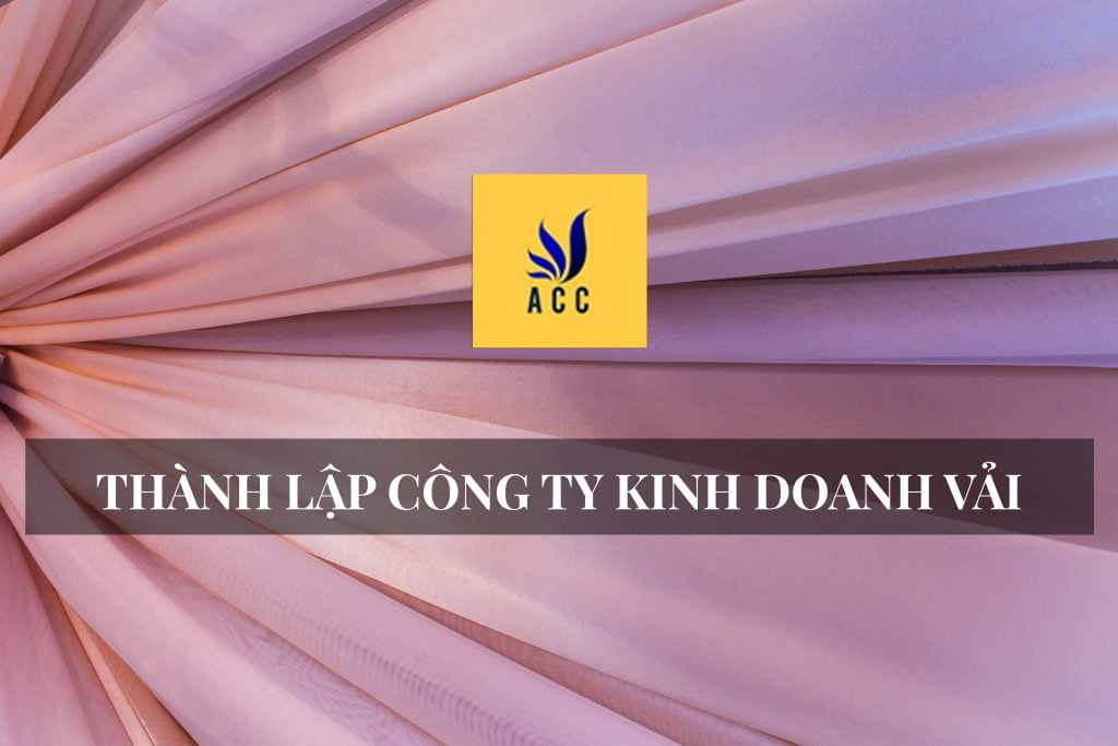 Thành lập công ty kinh doanh vải