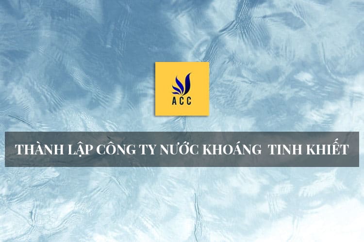 Thành lập công ty nước khoáng nước tinh khiết