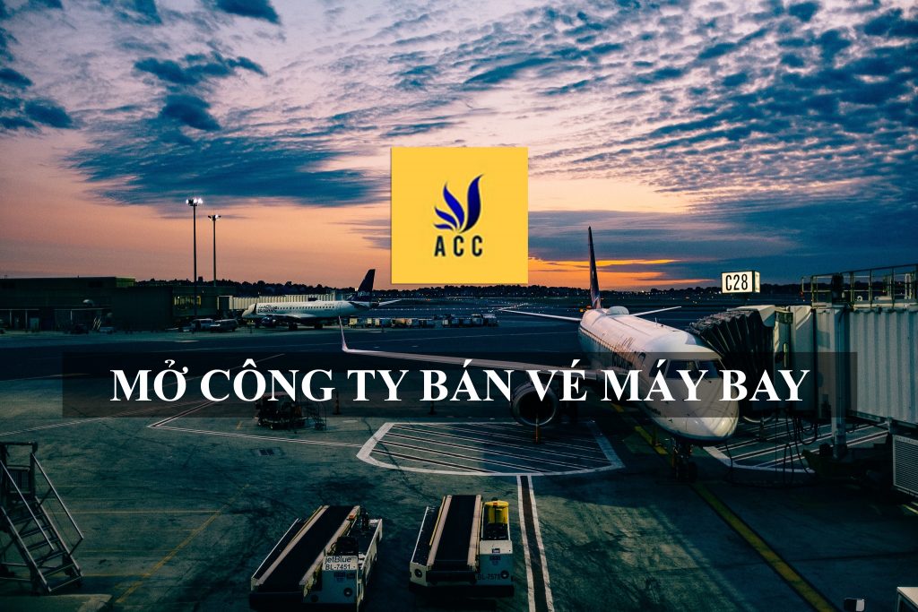 Mở Công Ty Bán Vé Máy Bay