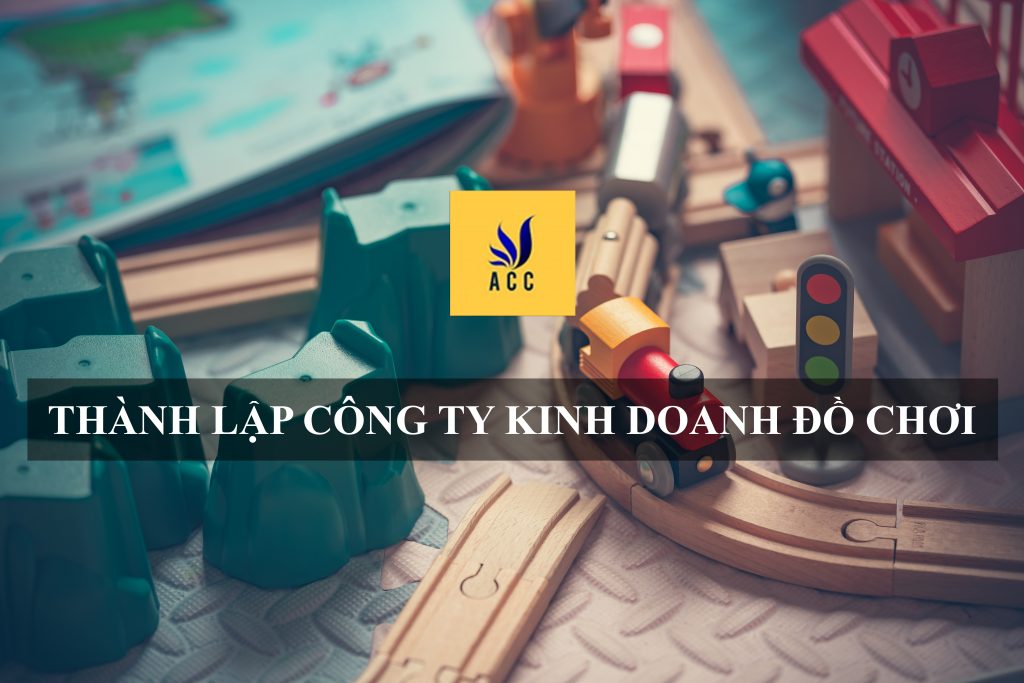 Thành lập công ty đồ chơi