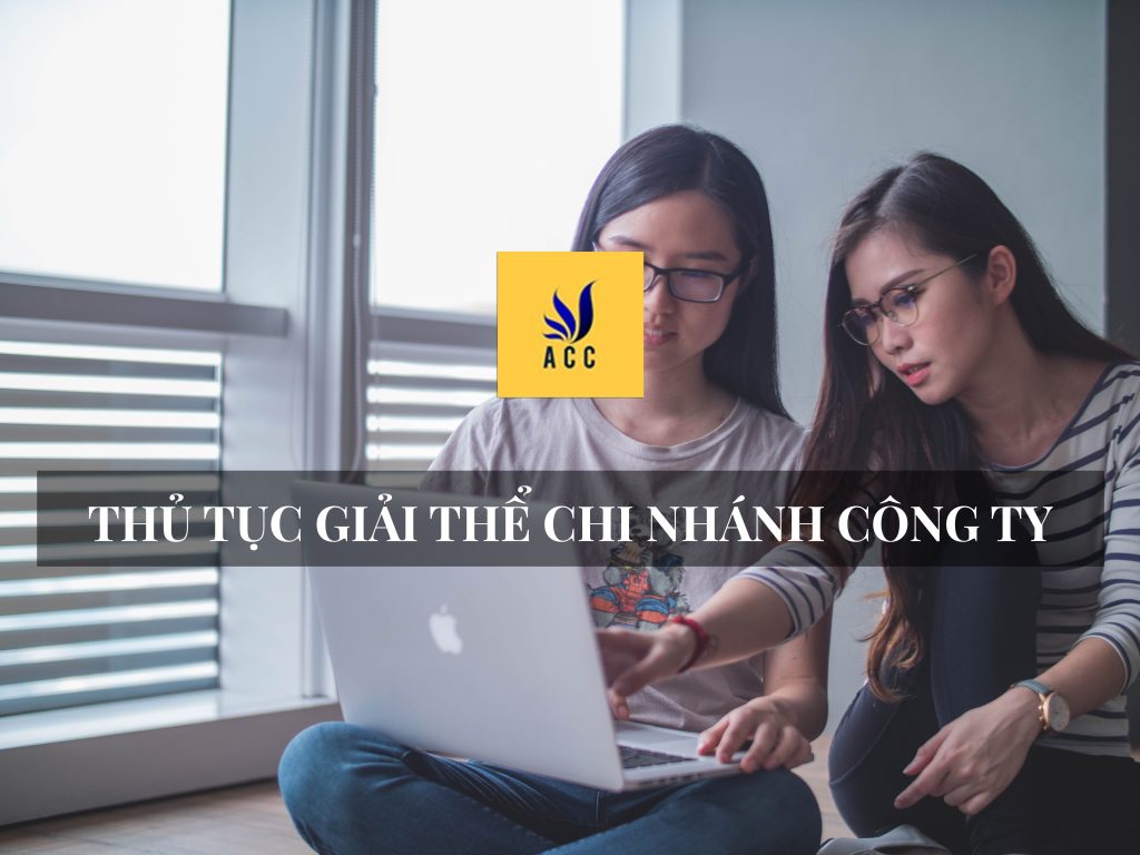 Thủ tục giải thể chi nhánh công ty