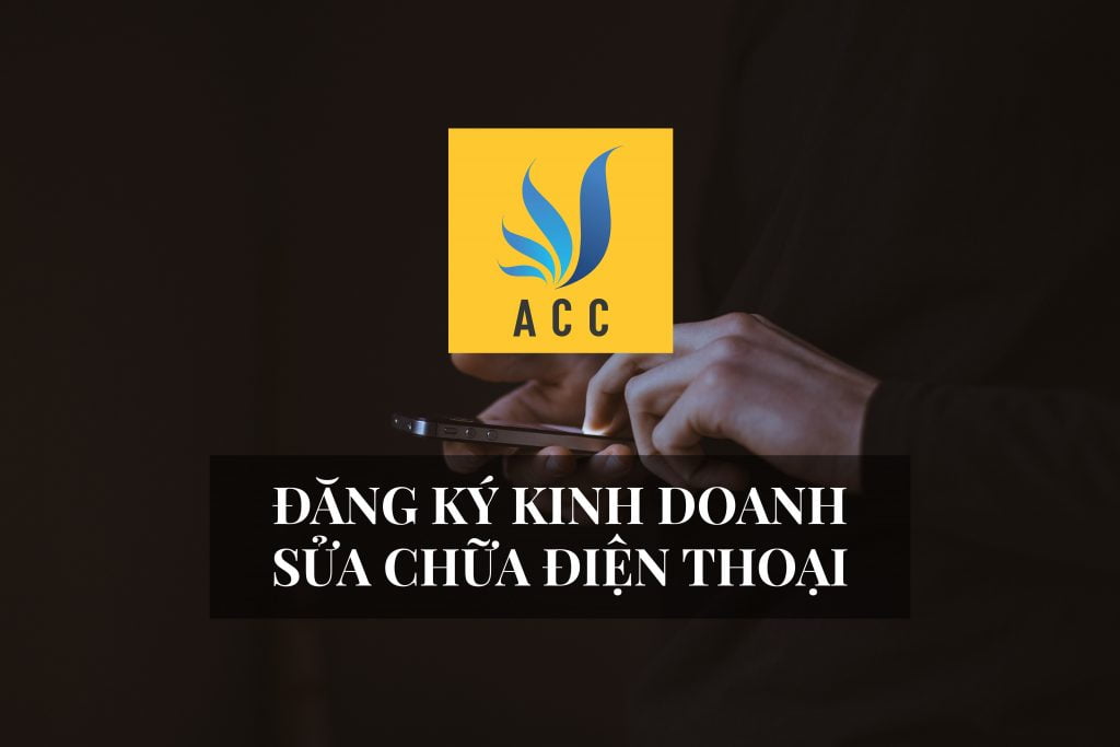 Đăng ký kinh doanh sửa chữa điện thoại