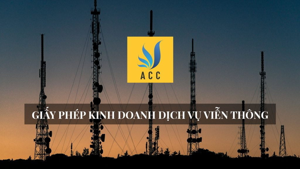 Cấp giấy phép kinh doanh Dịch vụ viễn thông theo quy định của pháp luật hiện hành 2020