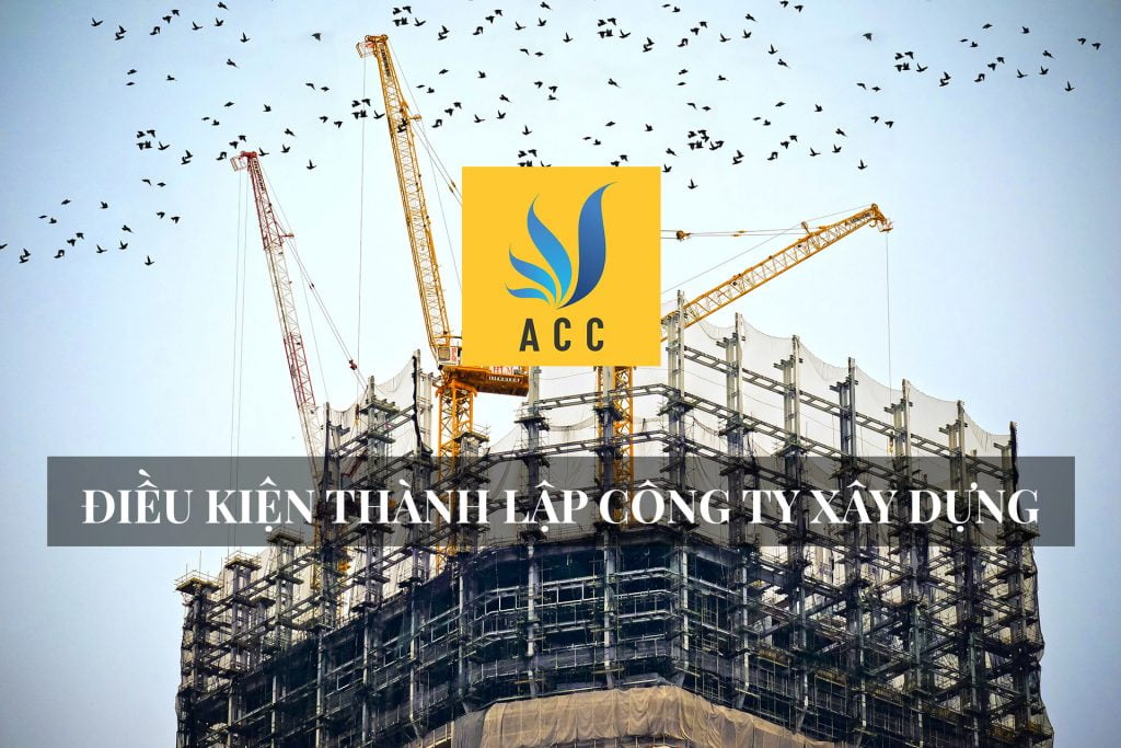 Điều kiện thành lập công ty xây dựng