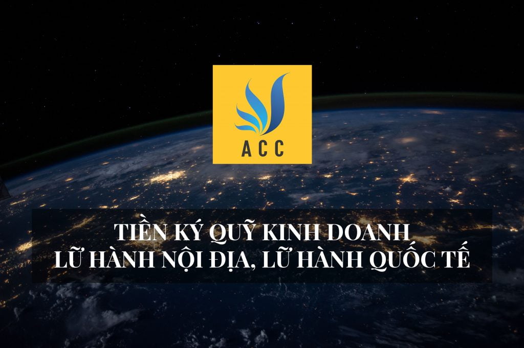 Tiền ký quỹ kinh doanh lữ hành nội địa, lữ hành quốc tế 2020