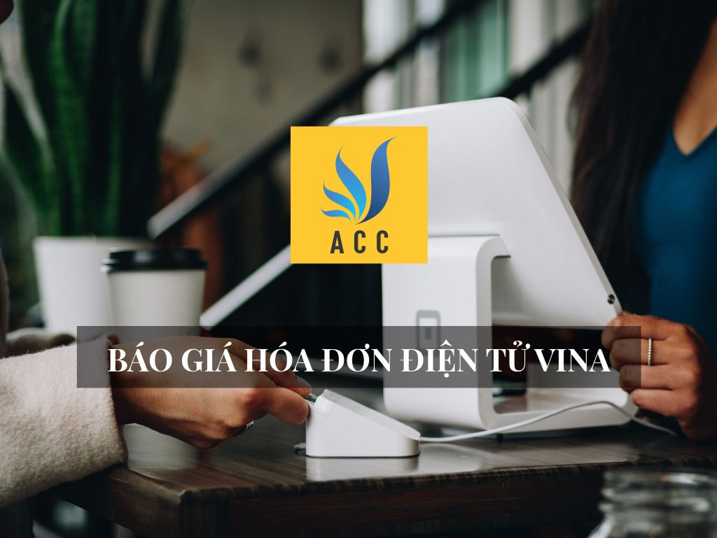 Báo giá hóa đơn điện tử Vina (kèm hướng dẫn sử dụng 2020)