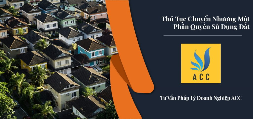Thủ Tục Chuyển Nhượng Một Phần Quyền Sử Dụng Đất