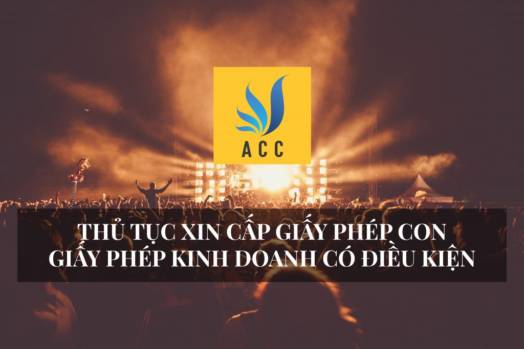 Thủ tục xin cấp giấy phép con, giấy phép kinh doanh có điều kiện 2020