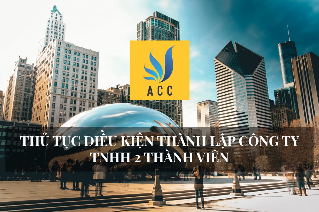 thủ tục điều kiện thành lập công ty tnhh 2 thành viên