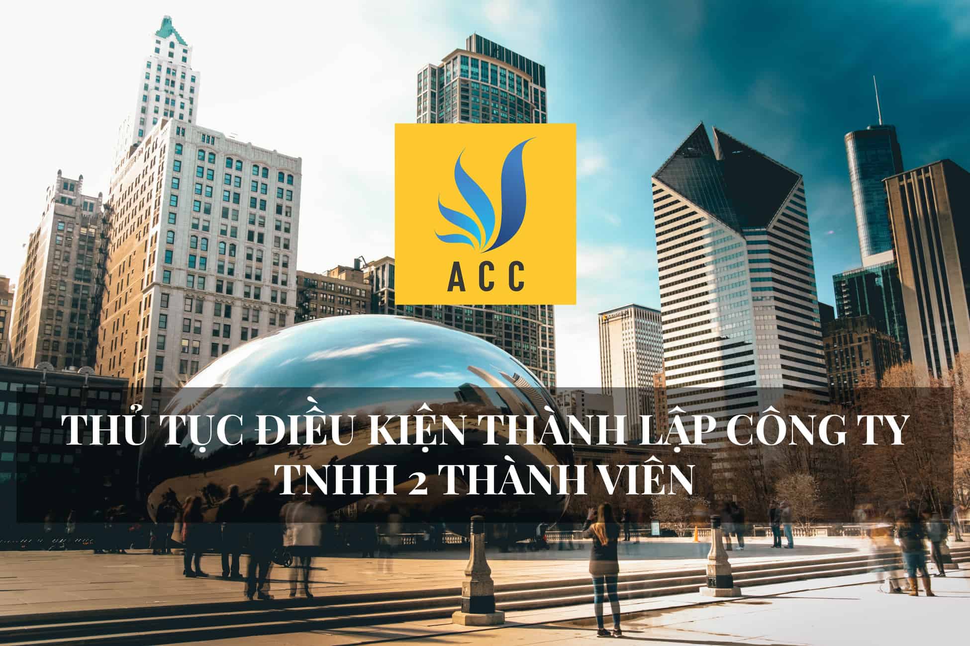 thu-tuc-dieu-kien-thanh-lap-cong-ty-tnhh-2-thanh-vien
