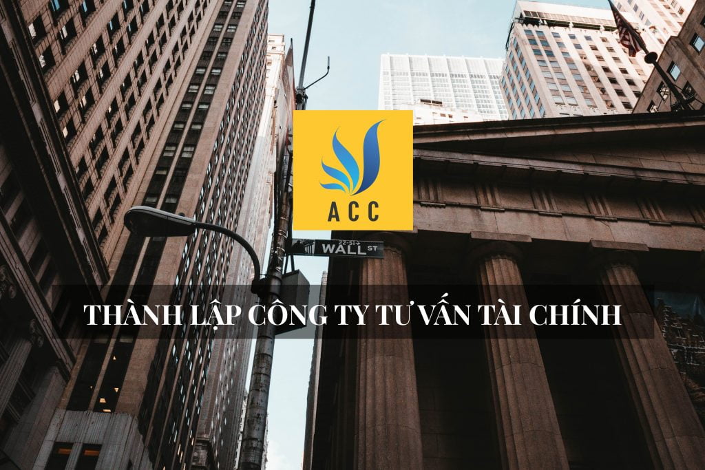 Thành lập công ty tư vấn tài chính (Điều kiện cấp phép 2020)