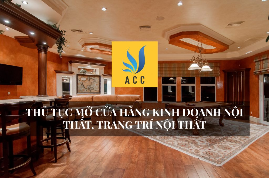 Thủ tục mở cửa hàng kinh doanh nội thất, trang trí nội thất