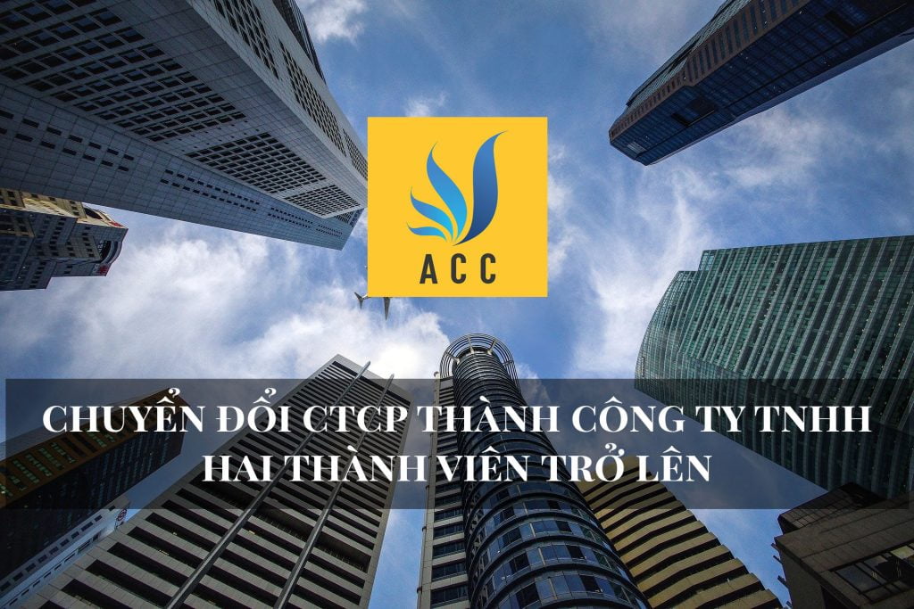 Chuyển đổi CTCP thành công ty TNHH hai thành viên trở lên 