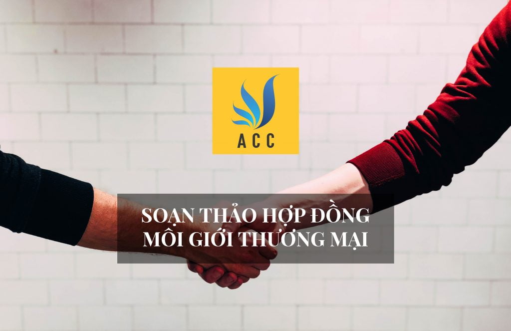 Soạn thảo hợp đồng môi giới thương mại