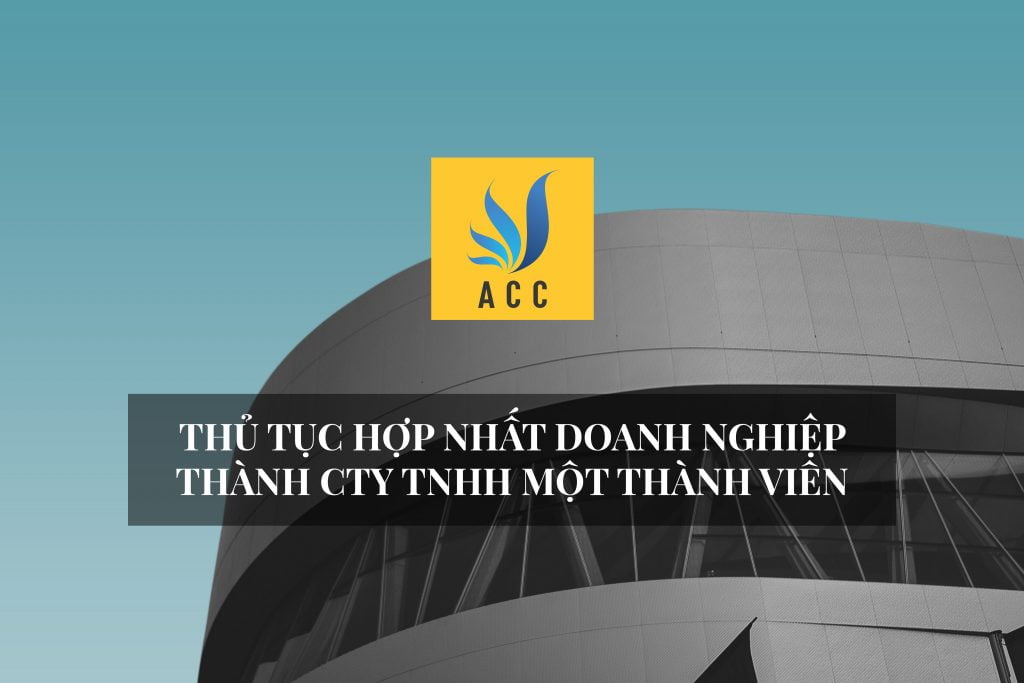 Thủ tục hợp nhất doanh nghiệp thành Công ty TNHH một thành viên