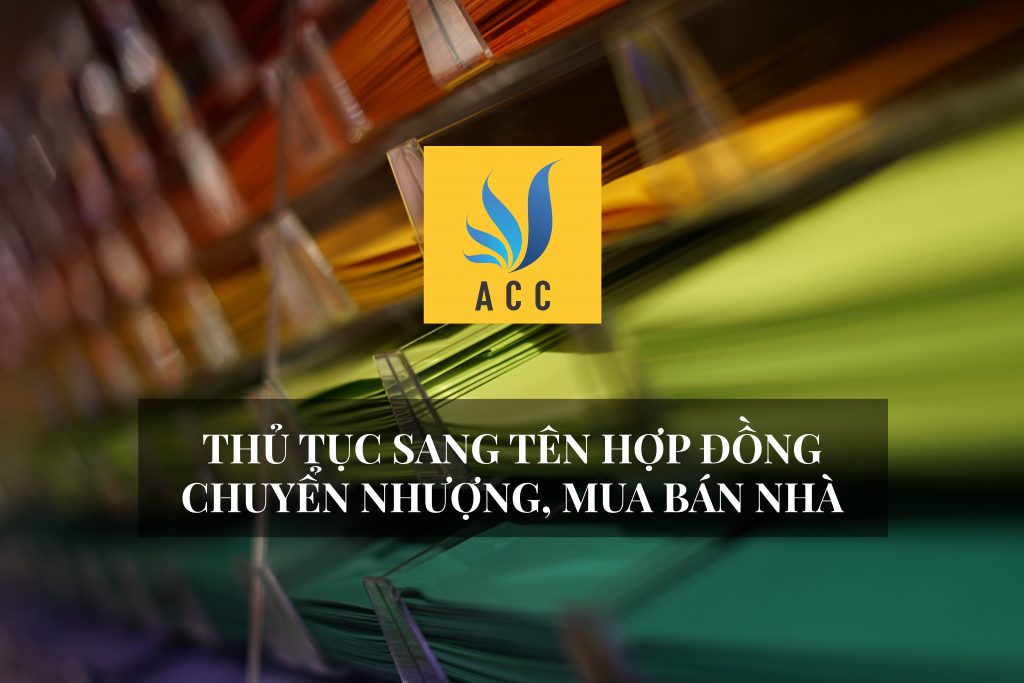 Thủ tục sang tên hợp đồng chuyển nhượng, mua bán nhà