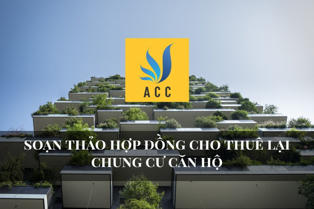 Soạn thảo hợp đồng cho thuê lại chung cư căn hộ