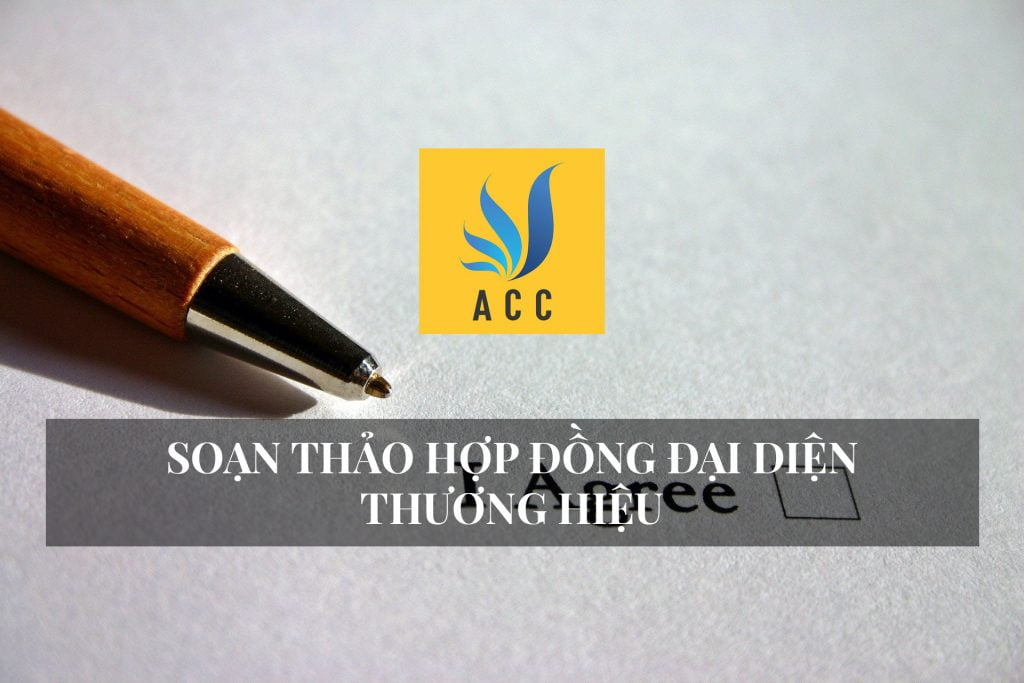 Soạn thảo hợp đồng đại diện thương hiệu