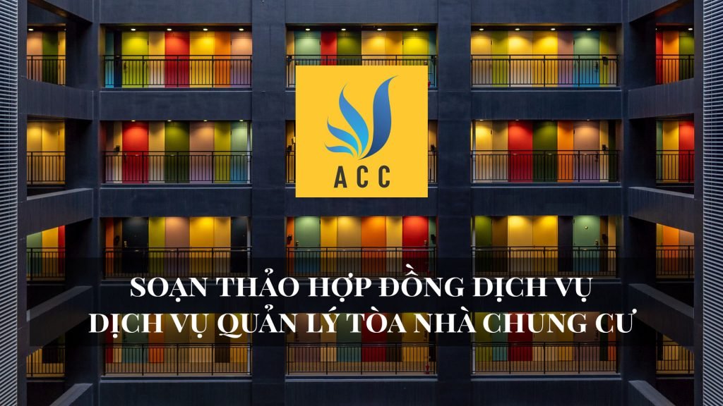 Soạn thảo hợp đồng dịch vụ quản lý tòa nhà chung cư