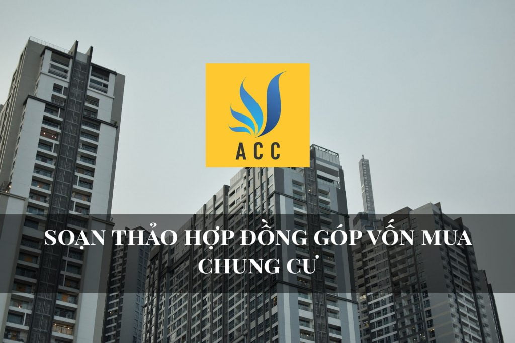Soạn thảo hợp đồng góp vốn mua chung cư