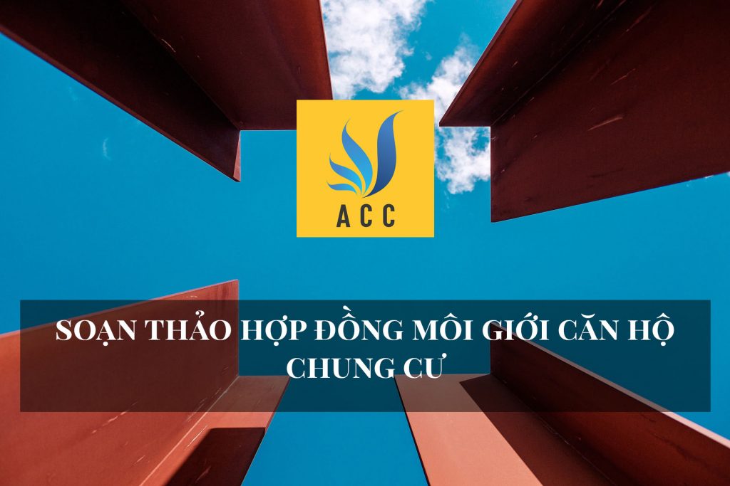 Soạn thảo hợp đồng môi giới căn hộ chung cư