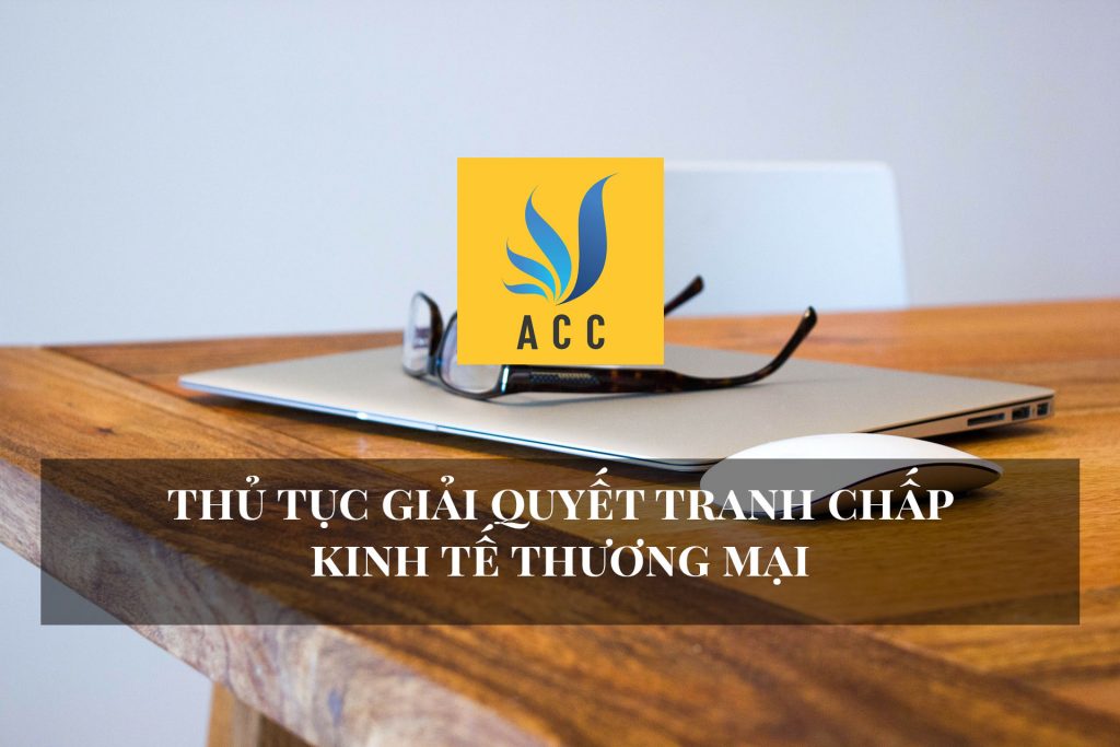Thủ tục giải quyết tranh chấp kinh tế thương mại
