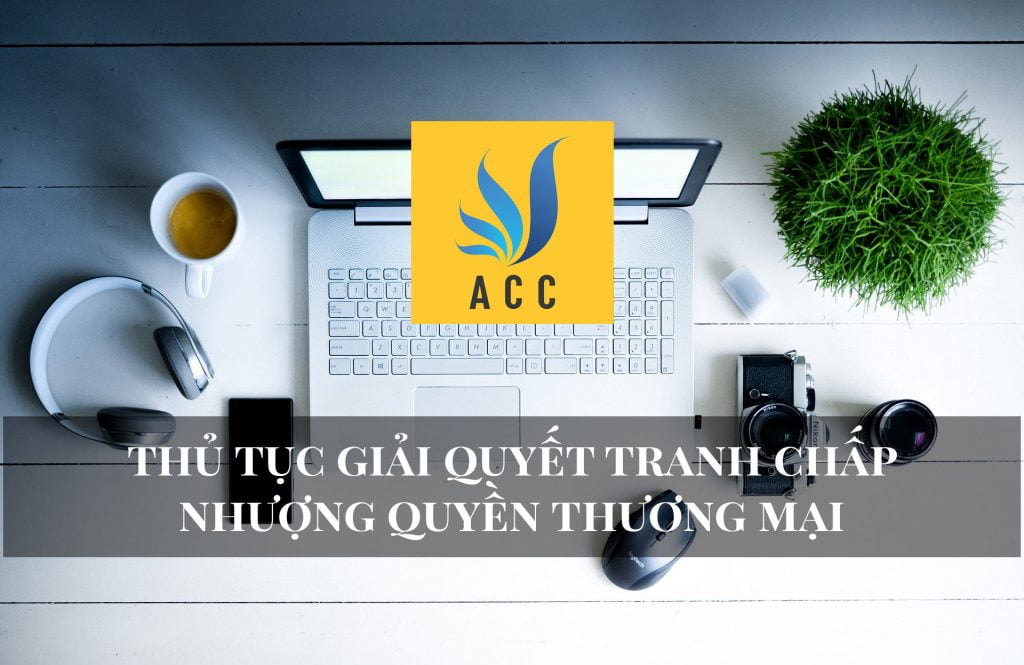 Thủ tục giải quyết tranh chấp nhượng quyền thương mại