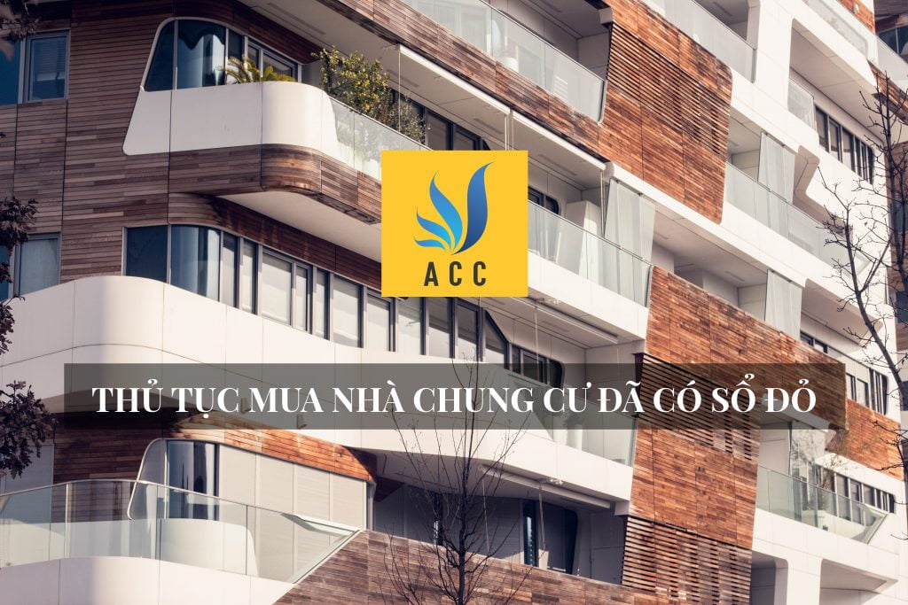 Thủ tục mua nhà chung cư đã có sổ đỏ theo luật