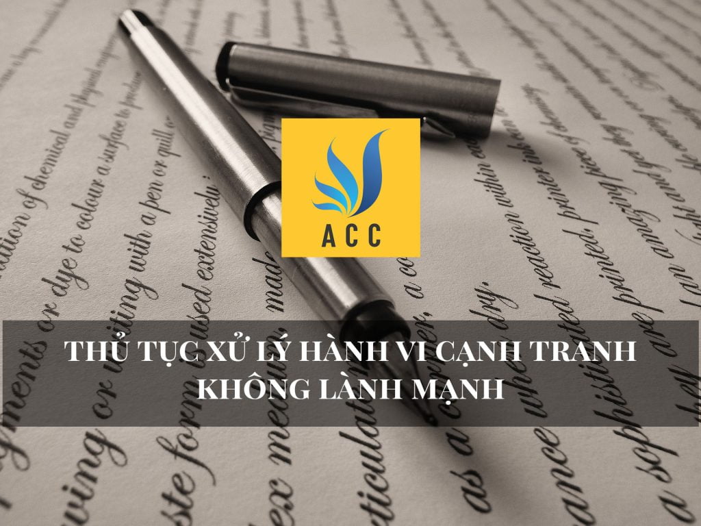 Thủ tục xử lý hành vi cạnh tranh không lành mạnh 