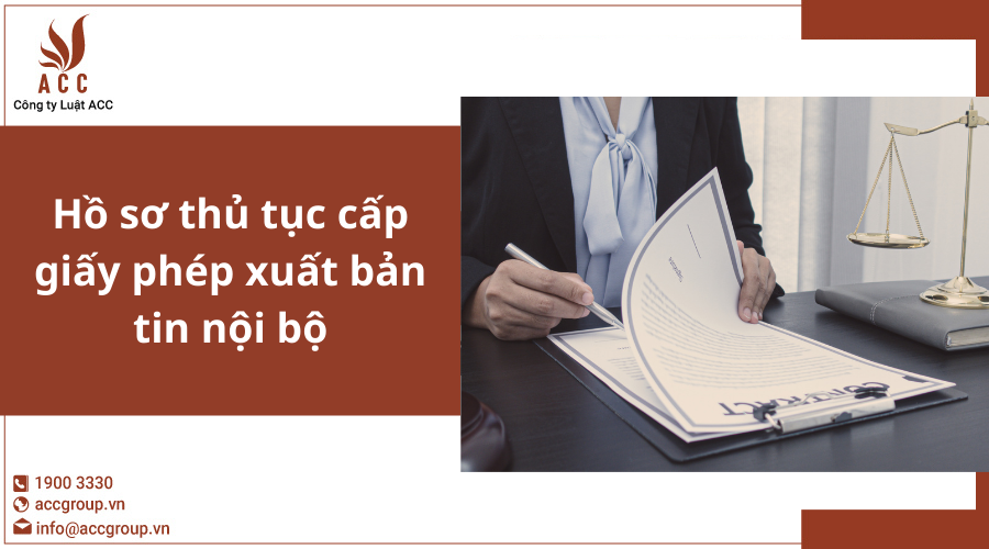 Hồ Sơ Thủ Tục Cấp Giấy Phép Xuất Bản Tin Nội Bộ