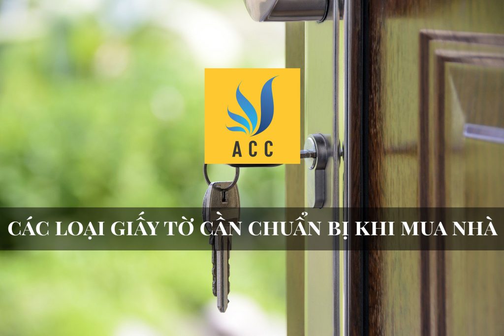 Các loại giấy tờ cần phải chuẩn bị khi mua nhà