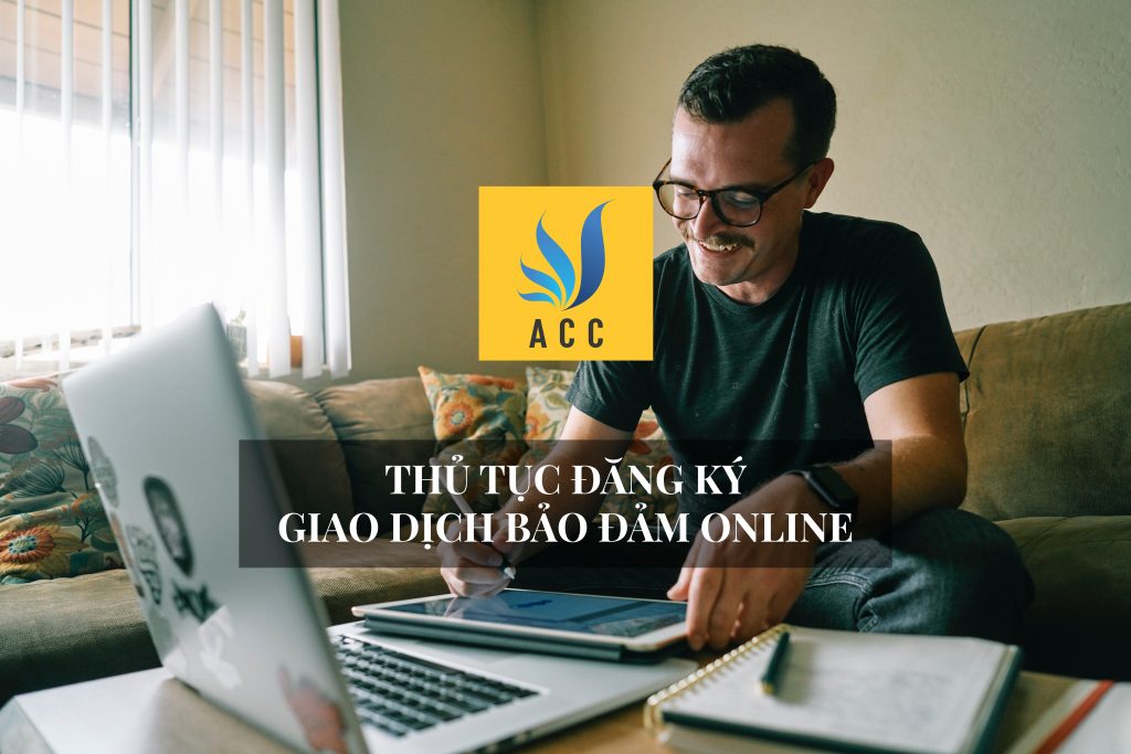 Thủ tục đăng ký giao dịch bảo đảm online