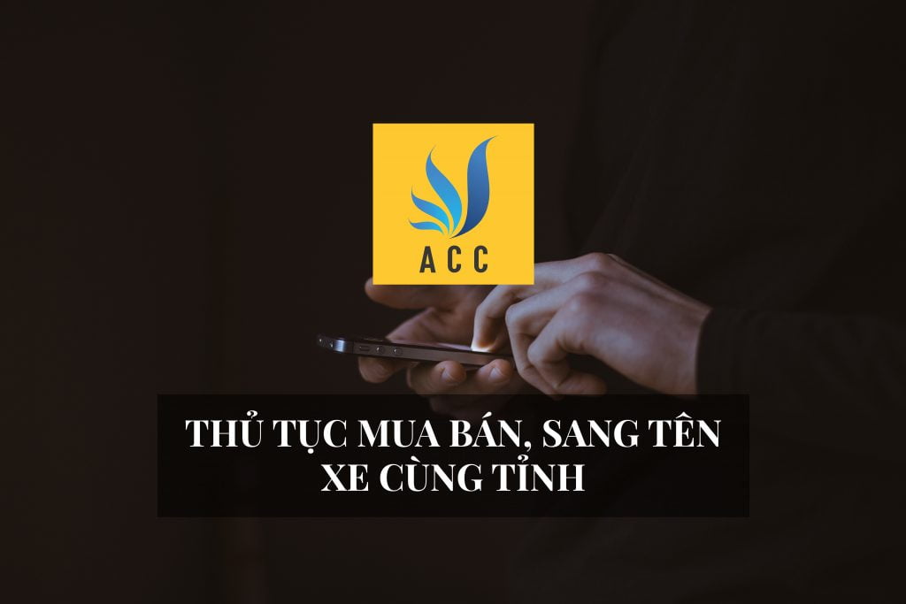 Thủ tục mua bán, sang tên xe cùng tỉnh