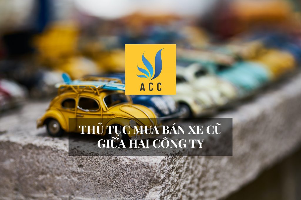Thủ tục mua bán xe cũ giữa 2 công ty