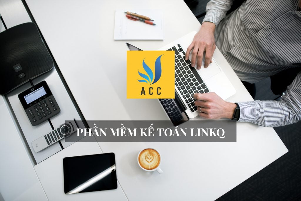 Review về phần mền kế toán Linkq [Chi tiết 2022]