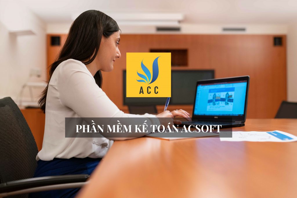 Phần mềm kế toán Acsoft dễ sử dụng và hiệu quả cao