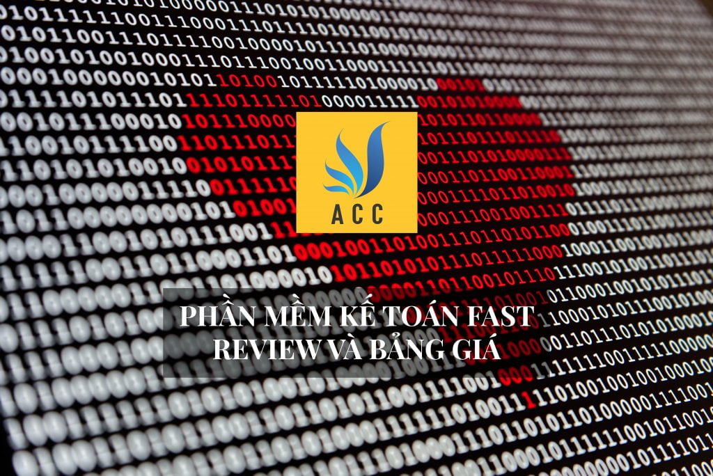 Phần mềm kế toán Fast – Review và bảng giá