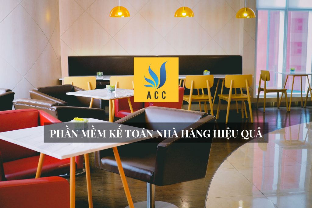 Phần mềm kế toán nhà hàng hiệu quả cao