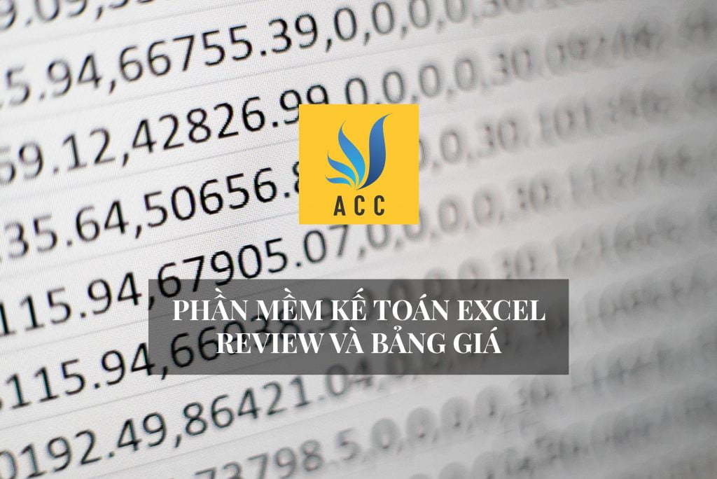 Phần mềm kế toán Excel – Review và bảng giá