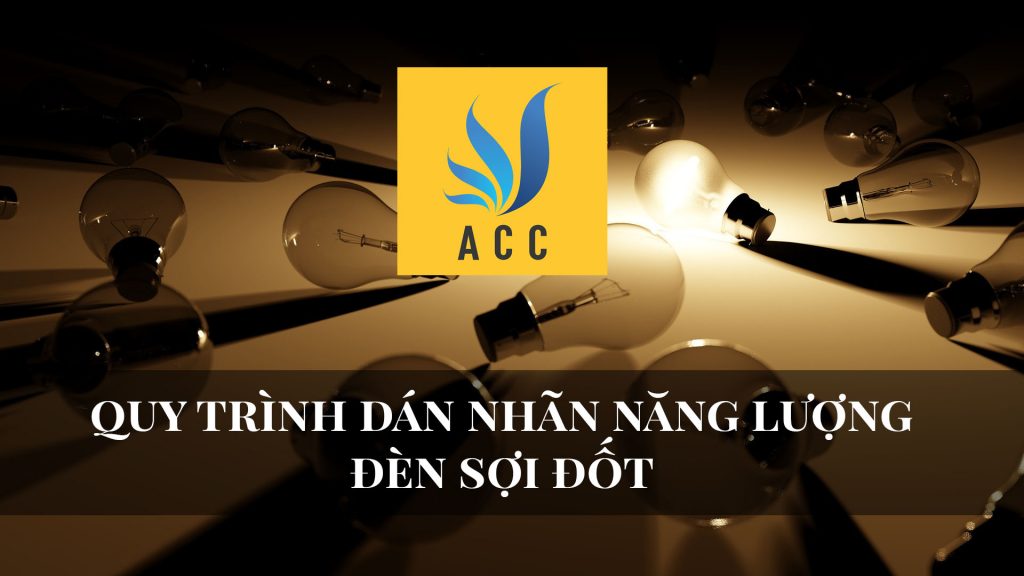Quy trình dán nhãn năng lượng đèn sợi đốt