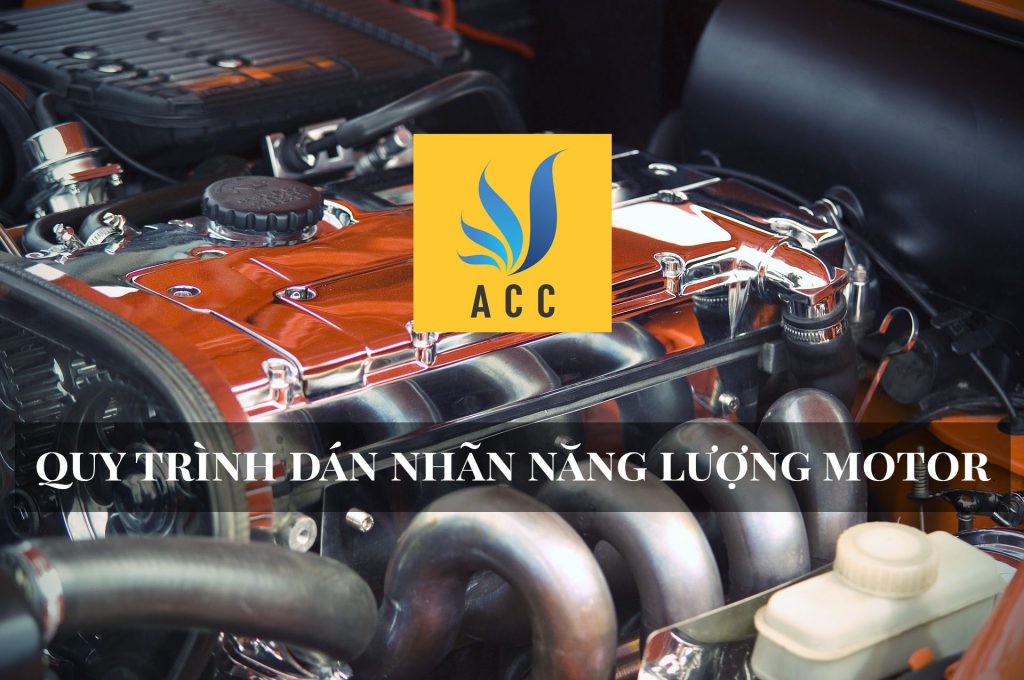 Quy trình dán nhãn năng lượng mô tơ/motor