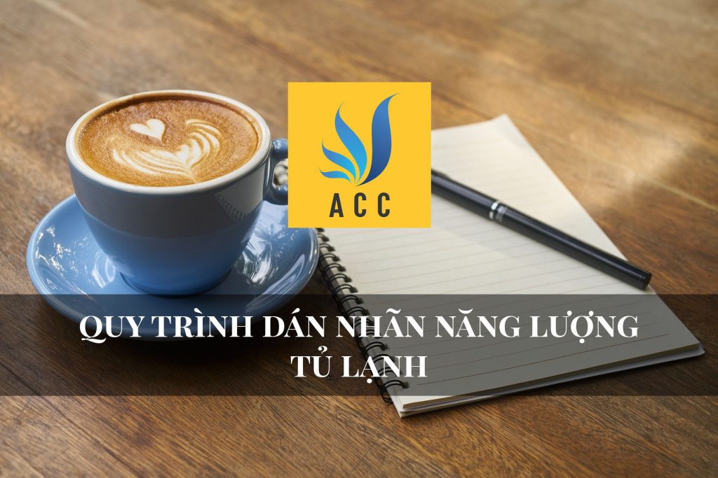 Quy trình dán nhãn năng lượng tủ lạnh