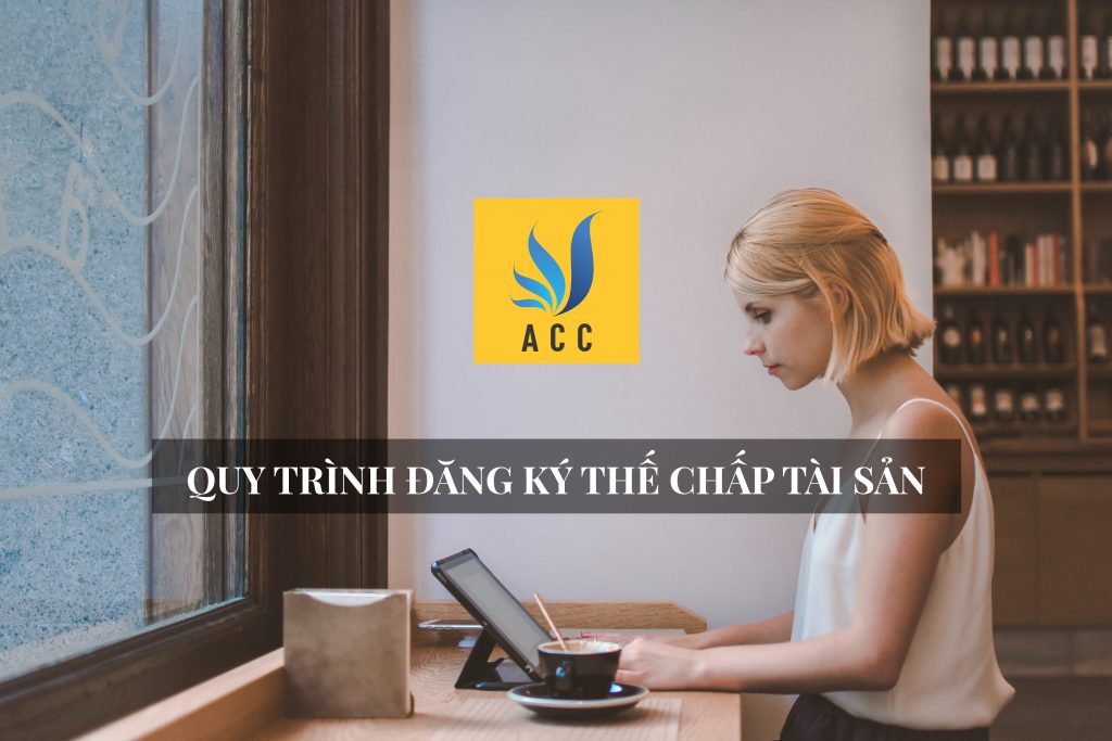 Quy trình đăng ký thế chấp tài sản