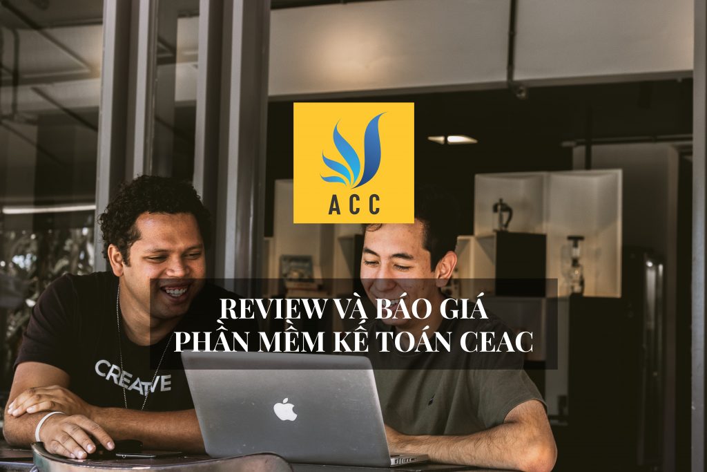 Review và báo giá phần mềm kế toán Ceac
