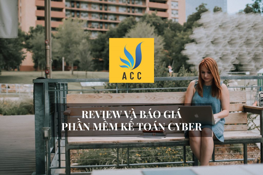 Review và báo giá phần mềm kế toán Cyber