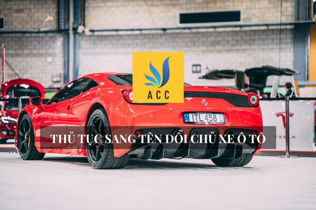 Thủ tục sang tên đổi chủ xe ô tô