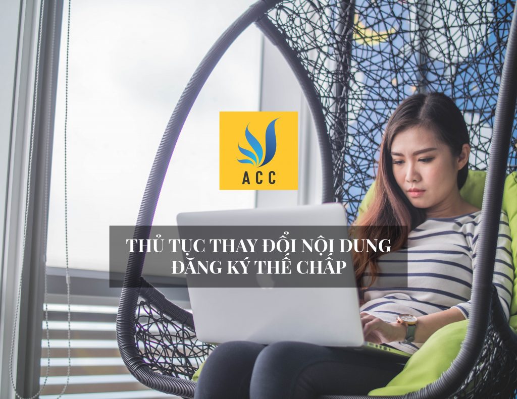 Thủ tục thay đổi nội dung đăng ký thế chấp
