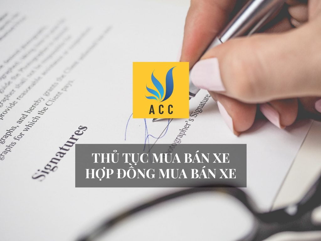 Thủ tục mua bán xe - Hợp đồng mua bán xe