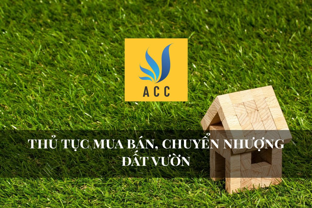Thủ tục mua bán, chuyển nhượng đất vườn