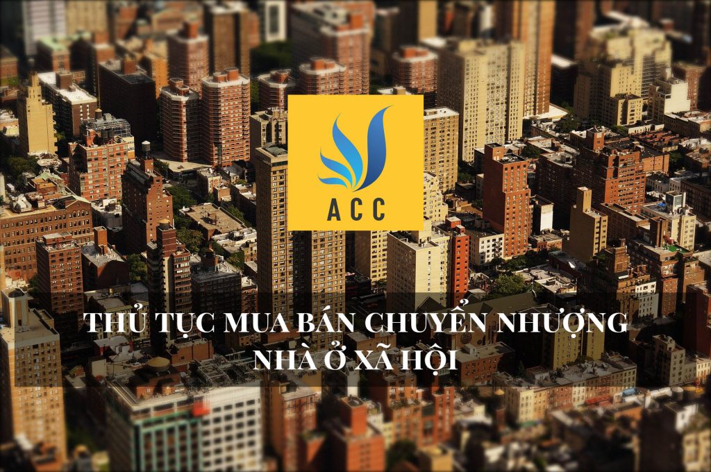 Thủ tục mua bán chuyển nhượng nhà ở xã hội